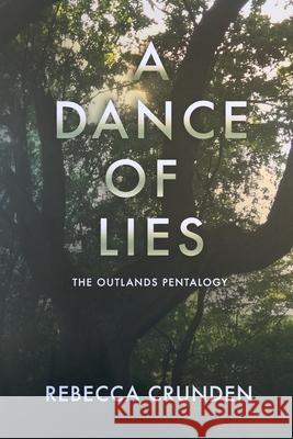 A Dance of Lies Rebecca Crunden Meredith Anderson 9781718876446 Createspace Independent Publishing Platform - książka