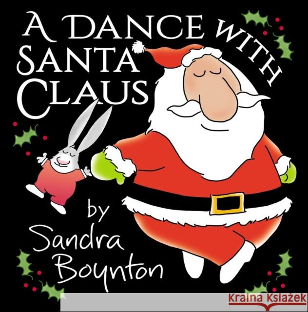 A Dance with Santa Claus Sandra Boynton 9780316593694 Little, Brown Books for Young Readers - książka