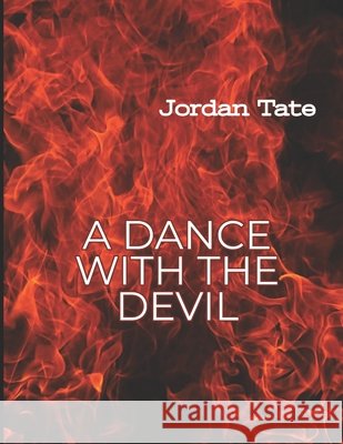 A Dance with the Devil Tate, Jordan 9798462784132 Independently published - książka