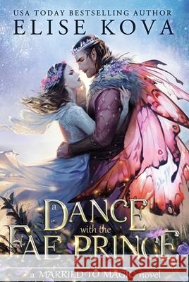 A Dance with the Fae Prince Elise Kova 9781398713574 Orion Publishing Co - książka