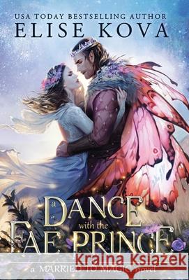 A Dance with the Fae Prince Elise Kova 9781949694345 Silver Wing Press - książka