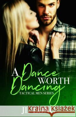 A Dance Worth Dancing Jl Long 9781546747000 Createspace Independent Publishing Platform - książka