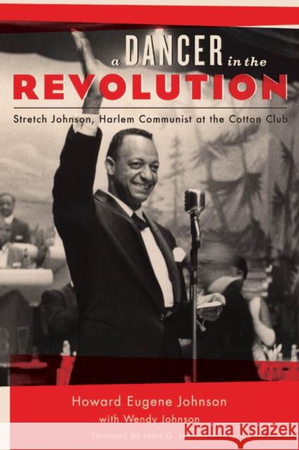 A Dancer in the Revolution: Stretch Johnson, Harlem Communist at the Cotton Club Johnson, Howard Eugene 9780823256532 Fordham University Press - książka