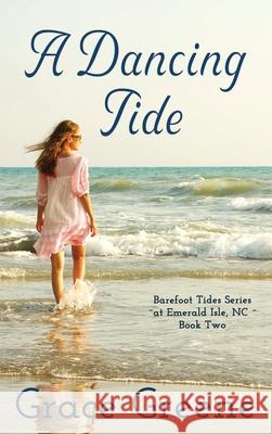 A Dancing Tide Grace Greene 9781737548638 Kersey Creek Books - książka
