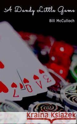 A Dandy Little Game Bill McCulloch 9780692601211 Open Books Publishing (UK) - książka