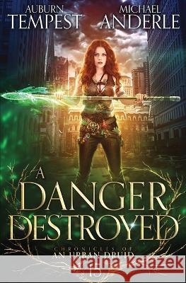 A Danger Destroyed Auburn Tempest Michael Anderle  9798885412773 Lmbpn Publishing - książka
