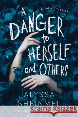 A Danger to Herself and Others Alyssa Sheinmel 9781492697749 Sourcebooks Fire - książka