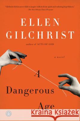 A Dangerous Age Ellen Gilchrist 9781616203795 Algonquin Books of Chapel Hill - książka