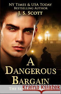 A Dangerous Bargain J. S. Scott 9781939962416 Golden Unicorn Enterprises Inc - książka