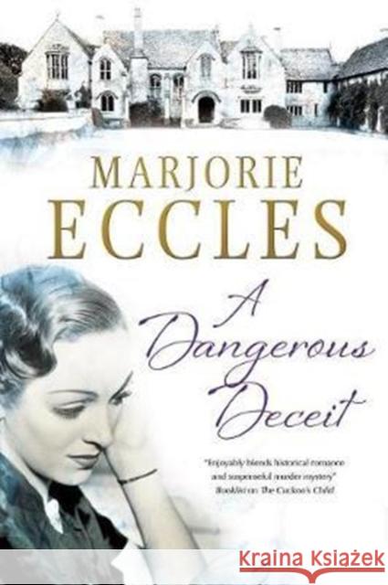 A Dangerous Deceit Marjorie Eccles 9781847518408 Canongate Books - książka