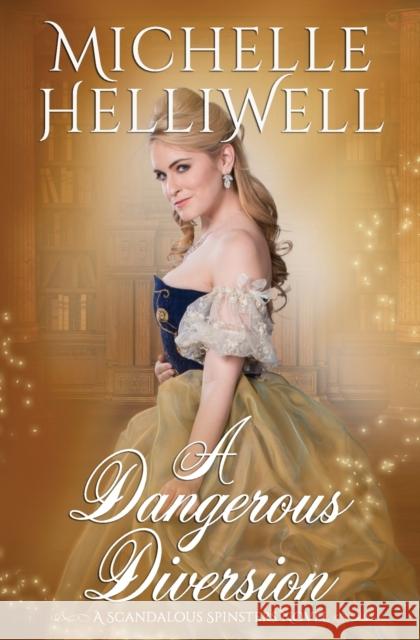 A Dangerous Diversion Michelle Helliwell 9781999496548 Everwell Press - książka