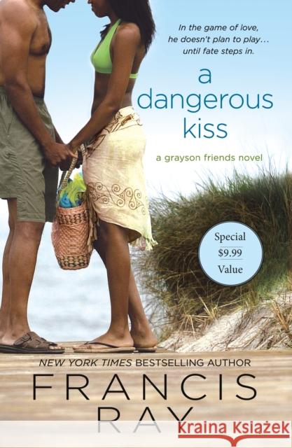 A Dangerous Kiss: A Grayson Friends Novel Ray, Francis 9781250624086 St. Martin's Griffin - książka