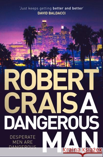 A Dangerous Man Crais, Robert 9781471157646 Simon & Schuster Ltd - książka