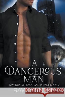A Dangerous Man Raven Stone 9798201220372 Firelight Tales Publishing, LLC - książka