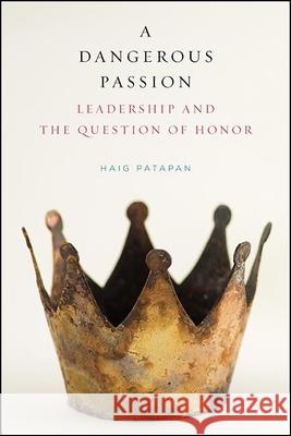 A Dangerous Passion Patapan, Haig 9781438482798 State University of New York Press - książka