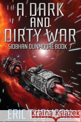 A Dark and Dirty War Eric Thomson 9781989314401 Sanddiver Books Inc. - książka