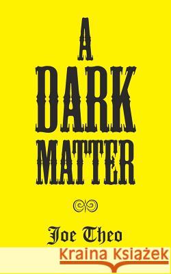 A Dark Matter Joe Theo 9781787194120 New Generation Publishing - książka
