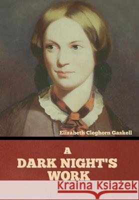 A Dark Night's Work Elizabeth Cleghorn Gaskell 9781636374451 Bibliotech Press - książka