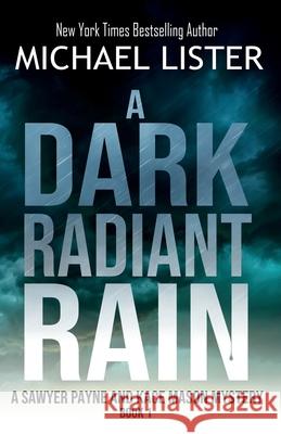 A Dark Radiant Rain Michael Lister 9781947606722 Pulpwood Press - książka