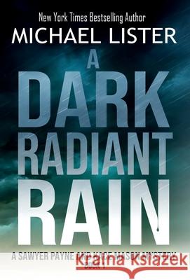 A Dark Radiant Rain Michael Lister 9781947606746 Pulpwood Press - książka