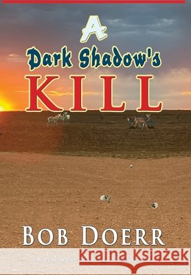 A Dark Shadow's Kill Bob Doerr 9781648833922 Totalrecall Publications, Inc. - książka