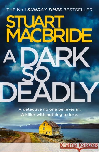 A Dark So Deadly Stuart MacBride 9780007494712 HarperCollins Publishers - książka