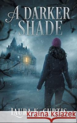 A Darker Shade Laura K. Curtis 9781941097557 Laura Kramarsky - książka