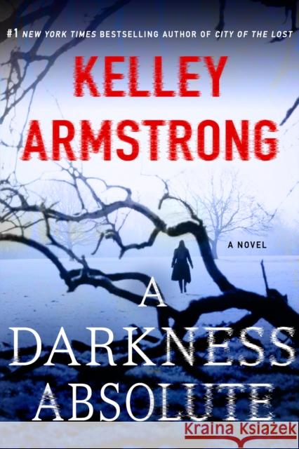 A Darkness Absolute: A Rockton Novel Kelley Armstrong 9781250092182 Minotaur Books - książka