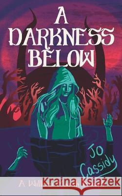 A Darkness Below Jo Cassidy 9781955060110 Monster Ivy Publishing - książka