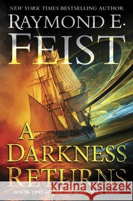 A Darkness Returns: Book One of The Dragonwar Saga Raymond E. Feist 9780062315847 HarperCollins - książka