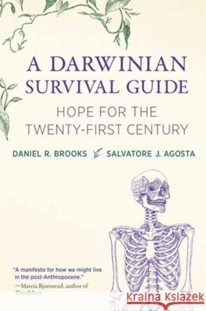 A Darwinian Survival Guide: Hope for the Twenty-First Century Agosta, Salvatore J. 9780262553957 MIT Press - książka