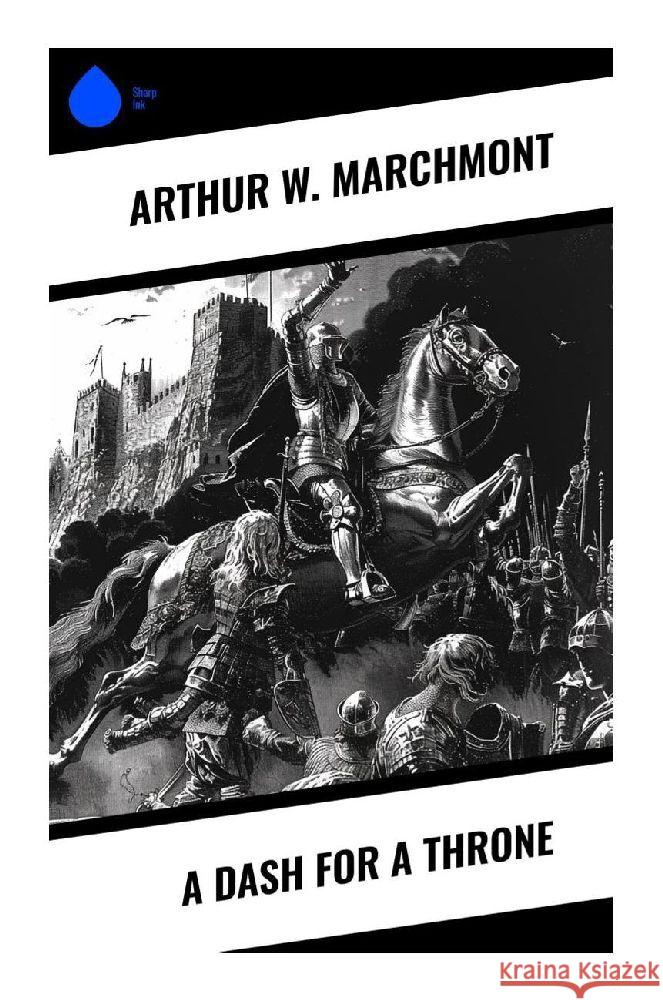 A Dash for a Throne Marchmont, Arthur W. 9788028376116 Sharp Ink - książka