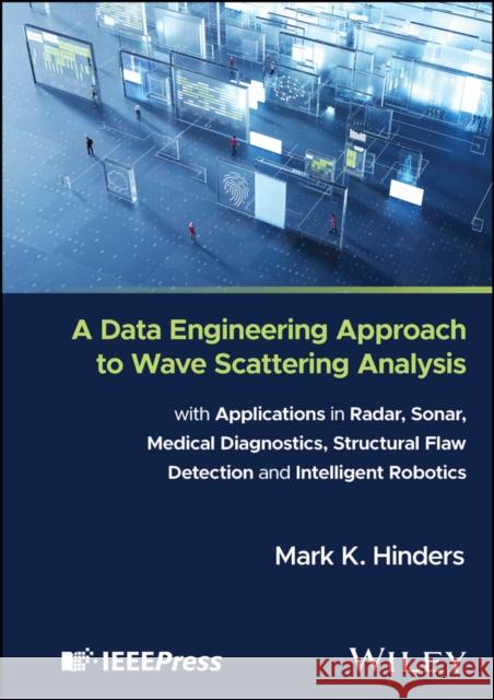 A Data Engineering Approach to Wave Scattering Ana lysis  9781394271221  - książka