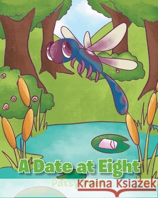 A Date at Eight Patsy Peek 9781648017292 Newman Springs Publishing, Inc. - książka