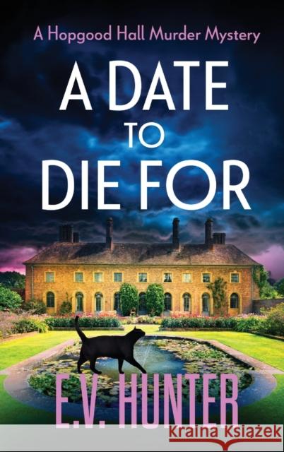 A Date To Die For E. V. Hunter 9781804835661 Boldwood Books Ltd - książka