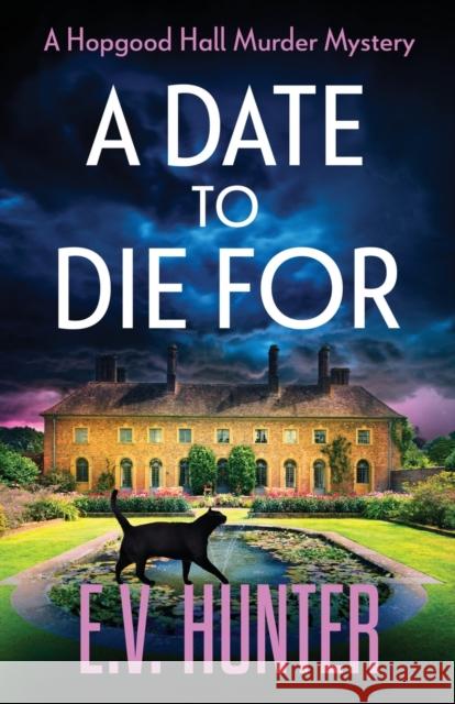 A Date To Die For E. V. Hunter 9781804835715 Boldwood Books Ltd - książka