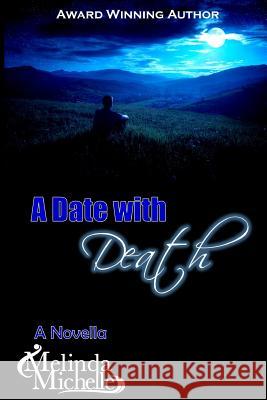 A Date with Death Melinda Michelle 9781977729903 Createspace Independent Publishing Platform - książka