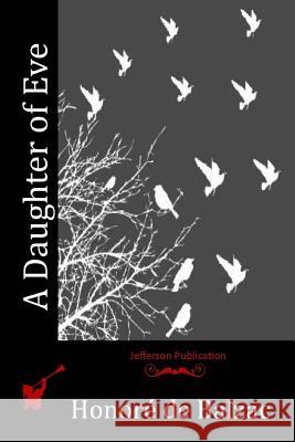 A Daughter of Eve Honore D 9781518718502 Createspace - książka