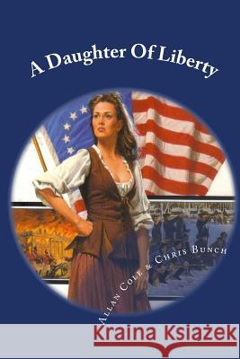 A Daughter Of Liberty: Book #2 Of The Shannon Trilogy Bunch, Chris 9780615499680 Allan Cole - książka