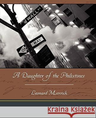 A Daughter of the Philistines Leonard Merrick 9781438534732 Book Jungle - książka