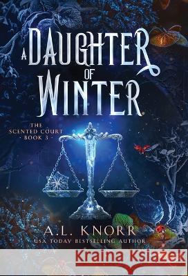 A Daughter of Winter A. L. Knorr 9781989338568 Intellectually Promiscuous Press - książka