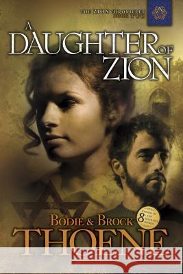 A Daughter of Zion Bodie Thoene Brock Thoene 9781414301037 Tyndale House Publishers - książka