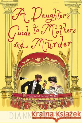A Daughter's Guide to Mothers and Murder Dianne Freeman 9781496745156 Kensington Publishing Corporation - książka