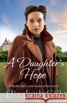 A Daughter's Hope Elizabeth Gill 9781529447408 Quercus Publishing - książka