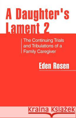 A Daughter's Lament 2 Eden Rosen 9781401047443 XLIBRIS CORPORATION - książka