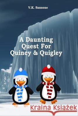 A Daunting Quest For Quincy & Quigley V. K. Sansone 9781080237463 Independently Published - książka