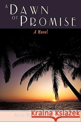 A Dawn of Promise Anna Mae Brown-Comment 9781438975153 Authorhouse - książka