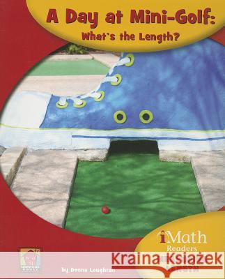 A Day at Mini-Golf: What's the Length? Donna Loughran 9781603574952 Norwood House Press - książka