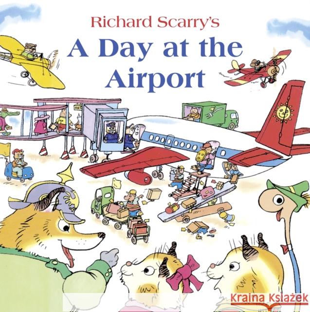 A Day at the Airport Richard Scarry 9780007531134 HarperCollins Publishers - książka