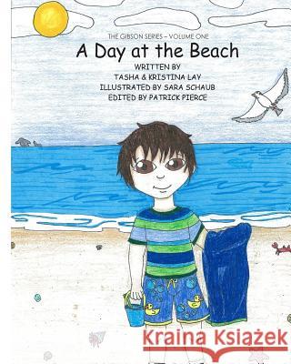 A Day at the Beach Kristina Lay Tasha Lay Sara Schaub 9780615810744 Rosie Acres Publishing - książka